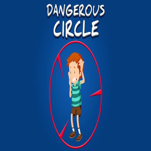  Dangerous Circle